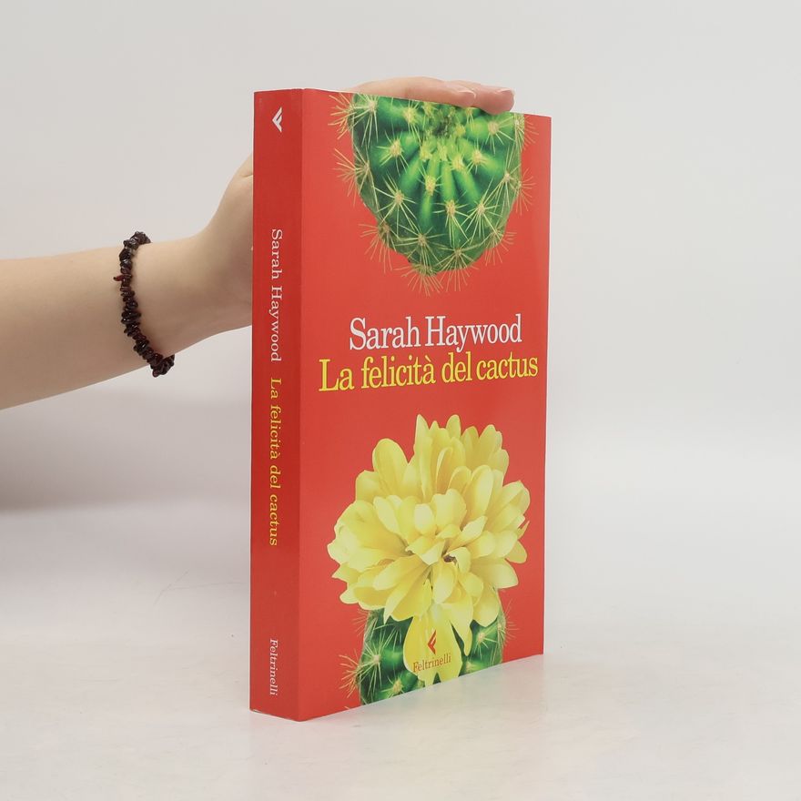 Sarah Haywood La felicità del cactus