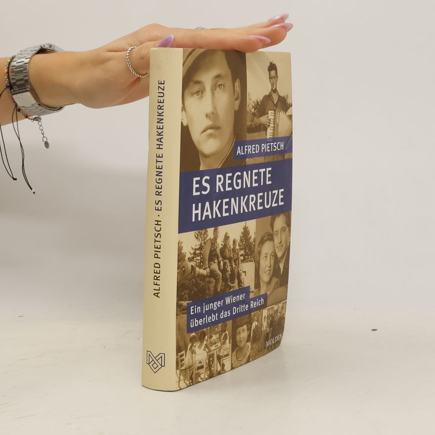 Alfred Pietsch Es regnete Hakenkreuze
