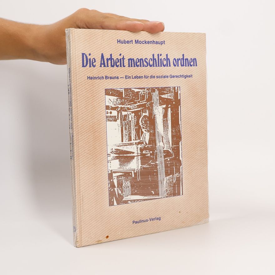 Hubert Mockenhaupt Die Arbeit menschlich ordnen