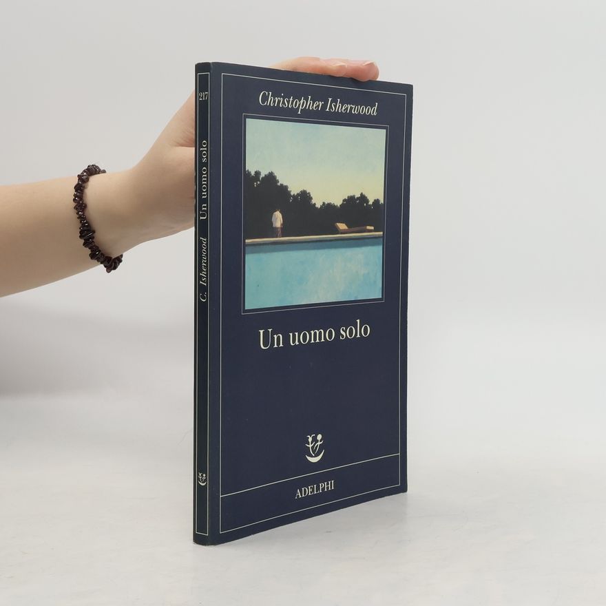 Christopher Isherwood Un uomo solo