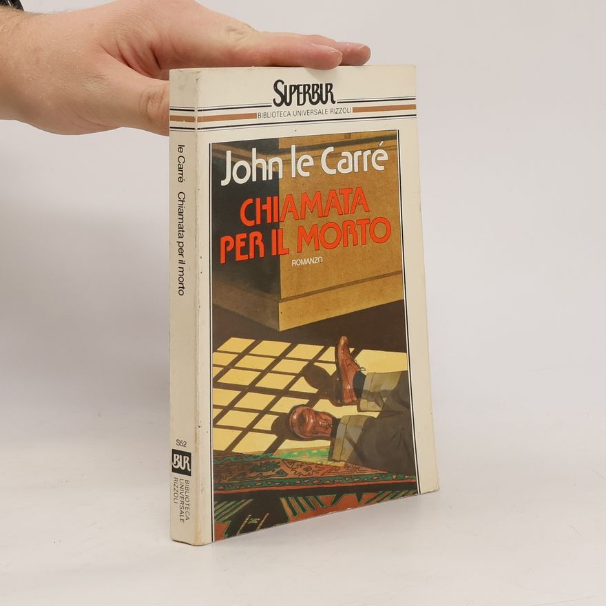 John le Carré Biblioteca Universale Rizzoli: Chiamata per il morto
