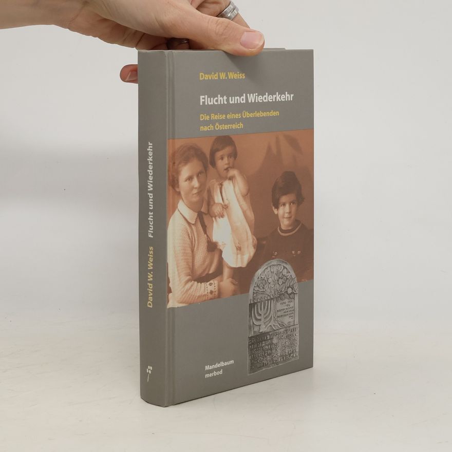 David W. Weiss Flucht und Wiederkehr