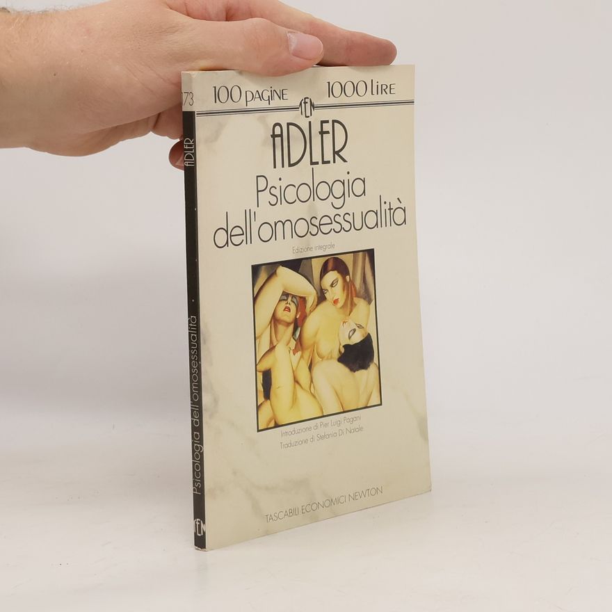 Alfred Adler Tascabili economici Newton: Psicologia dell'omosessualità: Edizione integrale