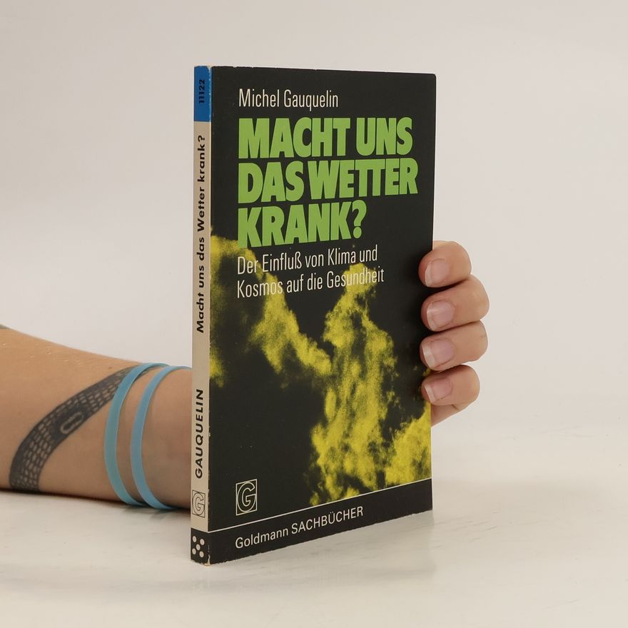 Michel Gauquelin Macht uns das Wetter krank?