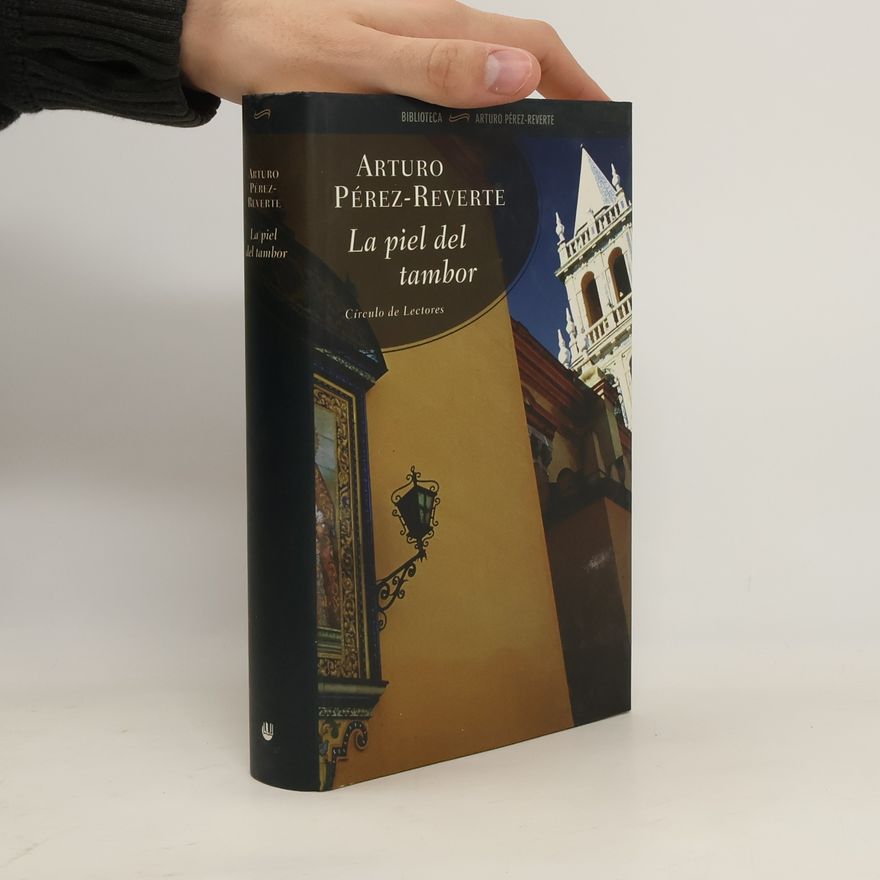 Arturo Pérez-Reverte La piel del tambor