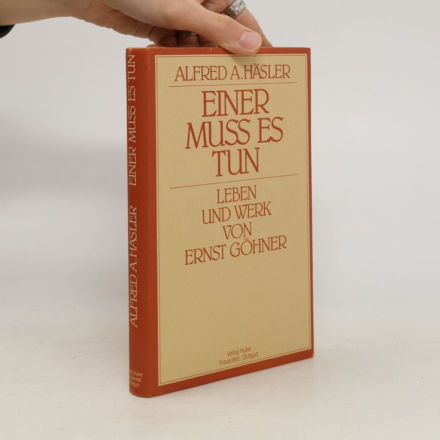 Alfred A. Häsler Einer muss es tun