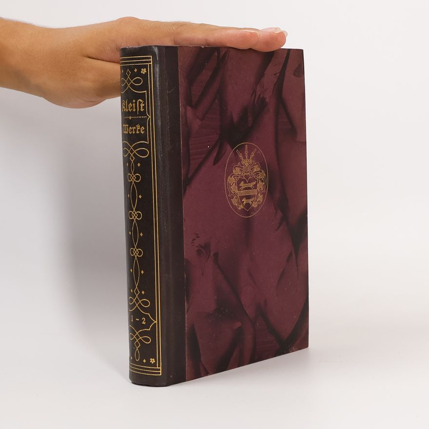 Karl Federn Heinrich von Kleist Werke 1-2. Lebensgeschichte und Briefe