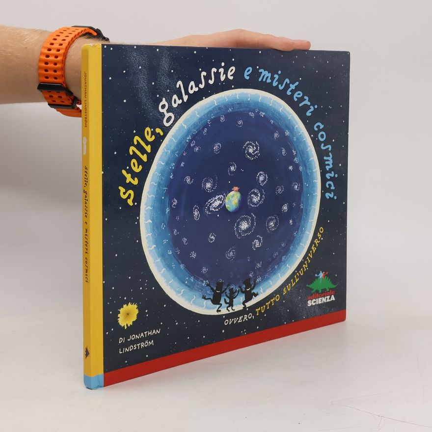 Lindstrom Jonathan Stelle, galassie e misteri cosmici