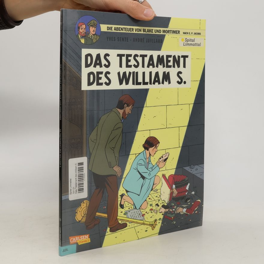 Yves Sente Blake & Mortimer - Das Testament des William S.