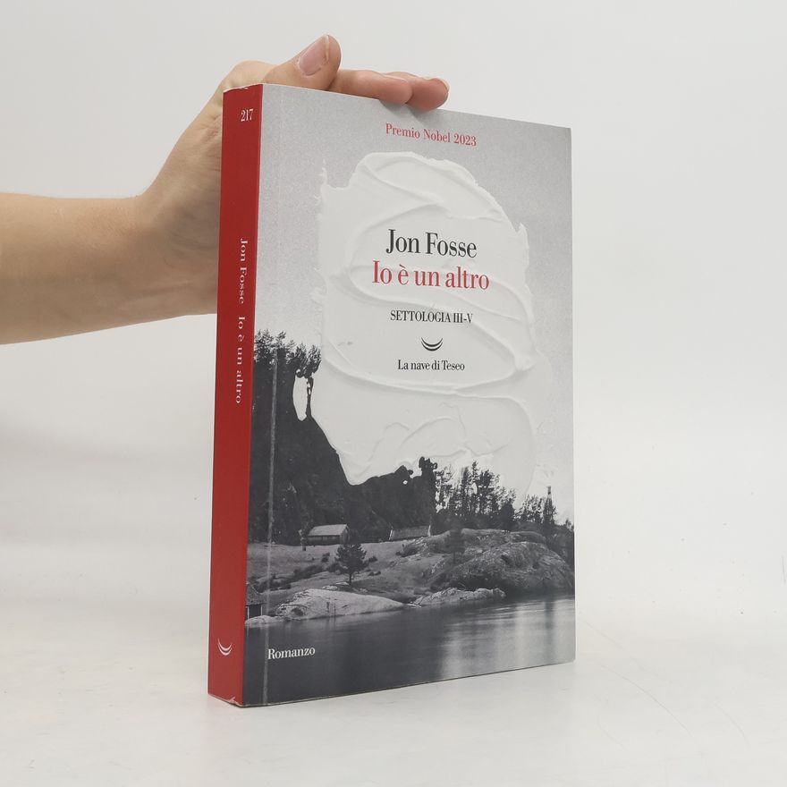 Jon Fosse Io è un altro. Settologia III-V