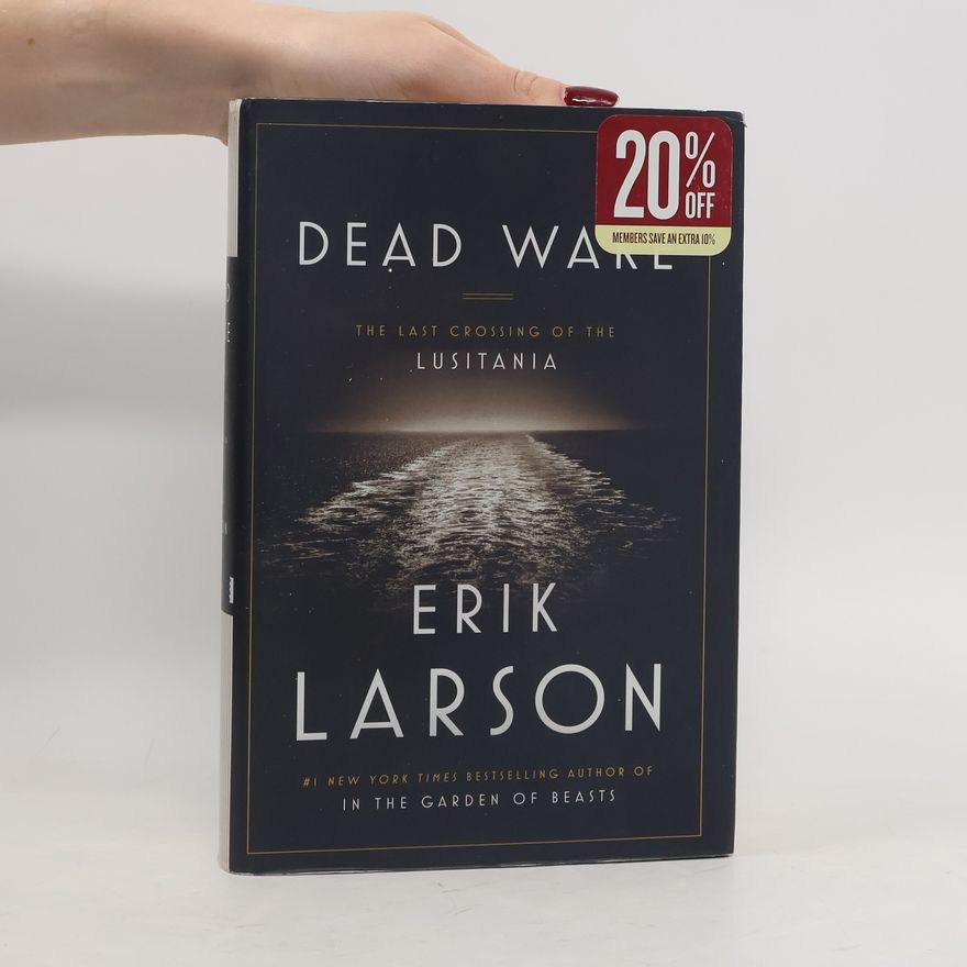 Erik Larson Dead Wake. Der Untergang der Lusitania, englische Ausgabe