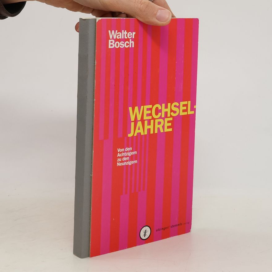 Walter Bosch Wechseljahre