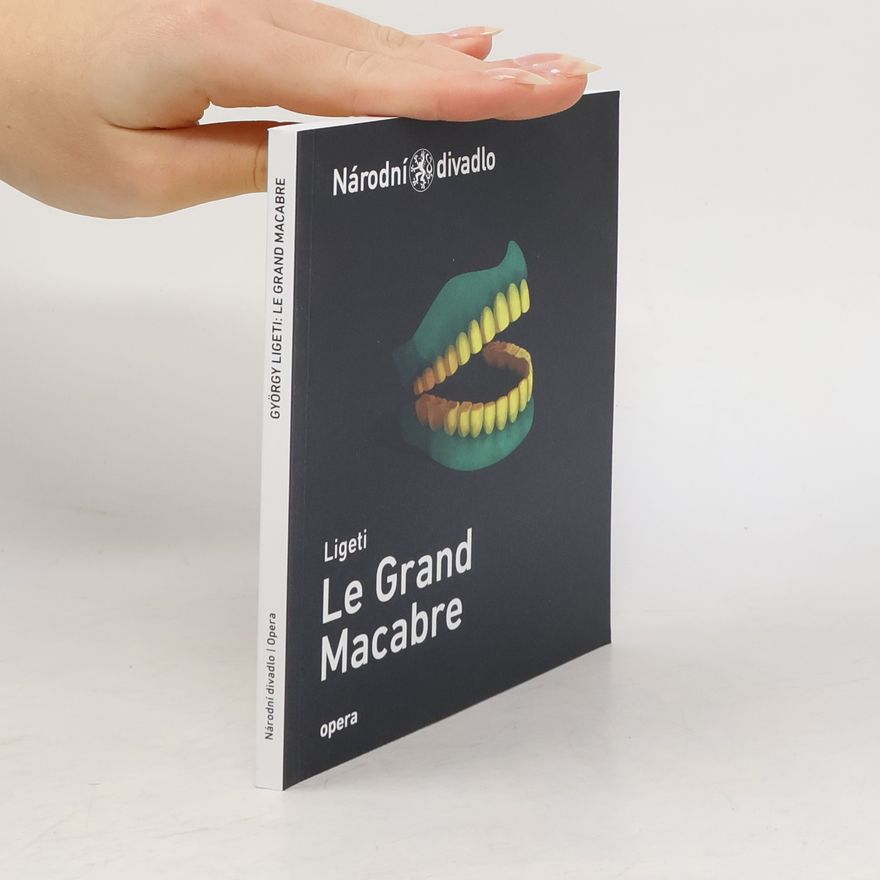 Kolektív autorov Ligeti, Le grand macabre