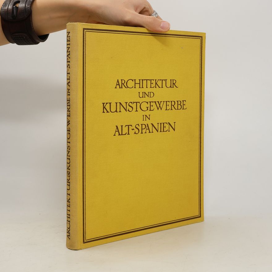 Autorenkollektiv Architektur und kunstgewerbe in Alt-Spanien
