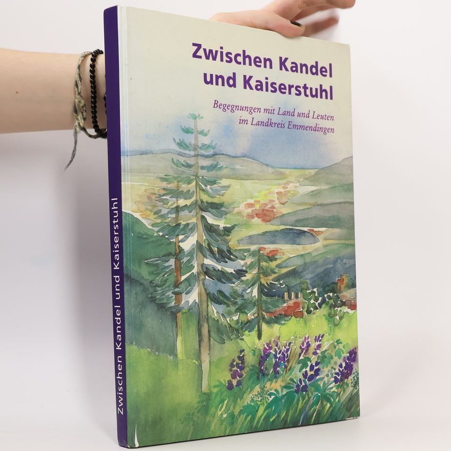Gerhard A. Auer Zwischen Kandel und Kaiserstuhl