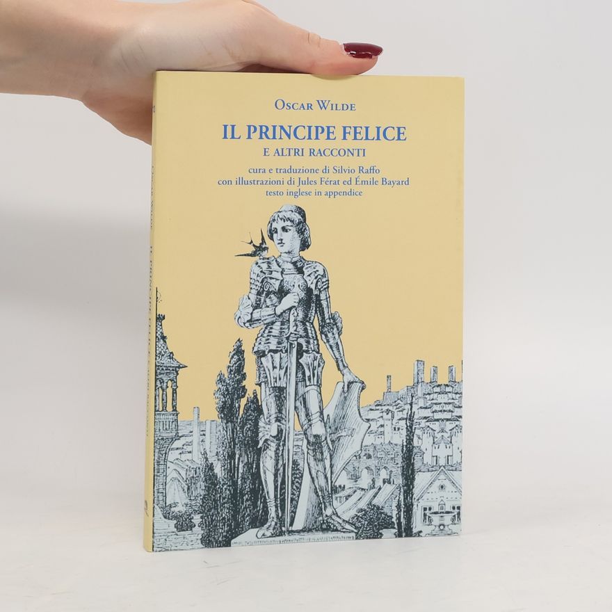 Oscar Wilde Il principe felice e altri racconti. Ediz. italiana e inglese