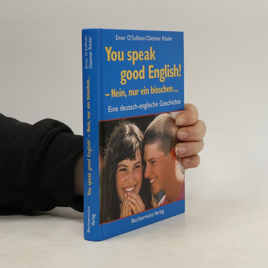 Emer O. Sullivan You speak good English! - Nein, nur ein bisschen ...