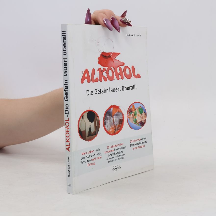 Burkhard Thom Alkohol - die Gefahr lauert überall!