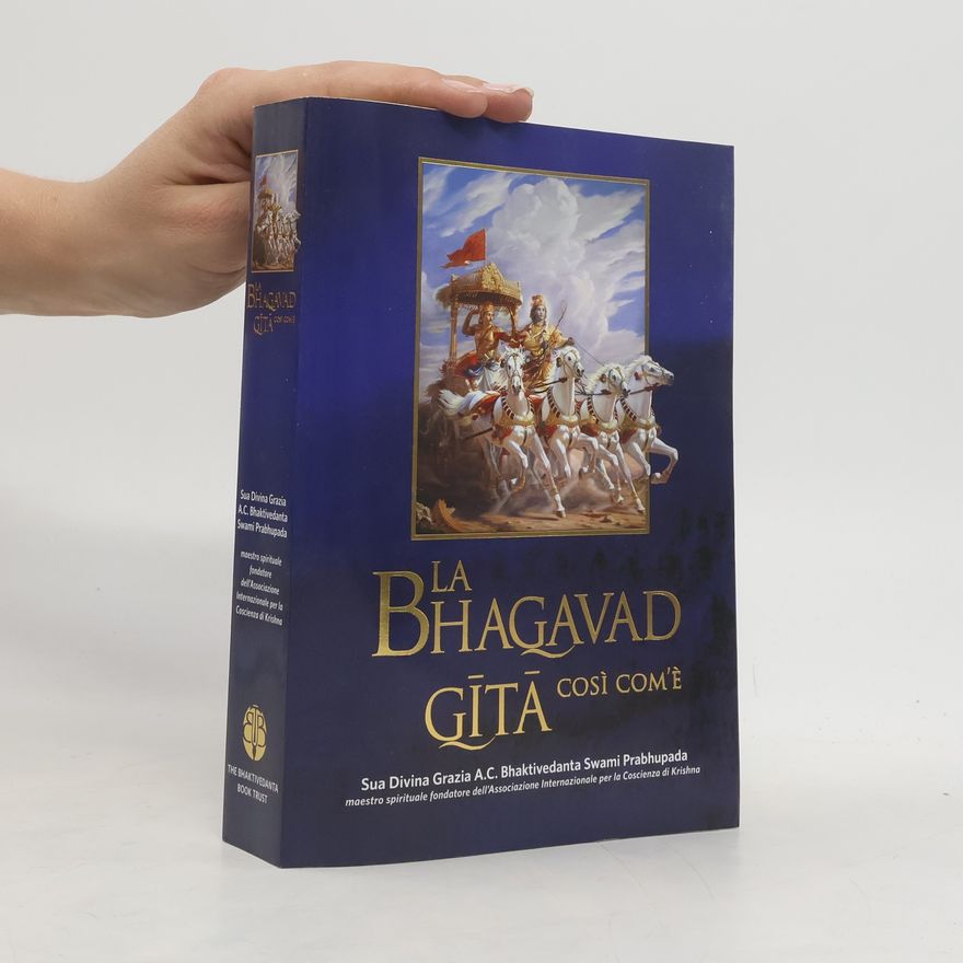 A. C. Bhaktivedanta Swami Prabhupada La Bhagavad-gita cosi com'e