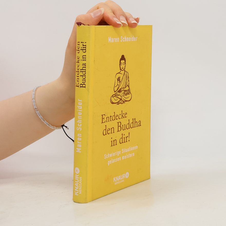 Maren Schneider Entdecke den Buddha in dir!