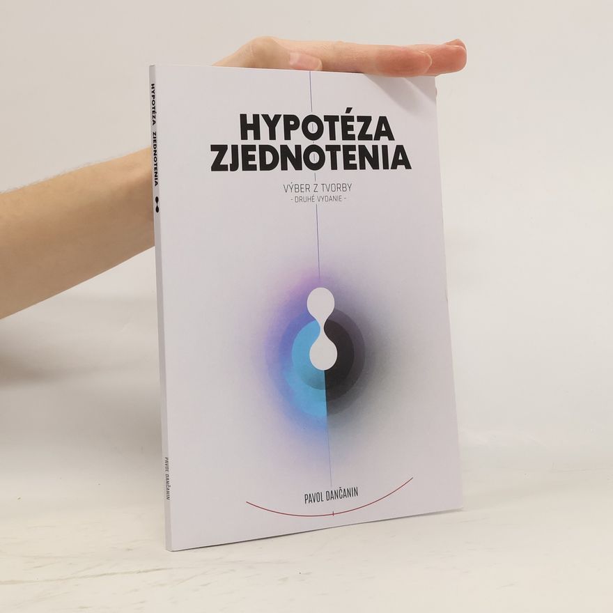 Pavol Dančanin Hypotéza zjednotenia