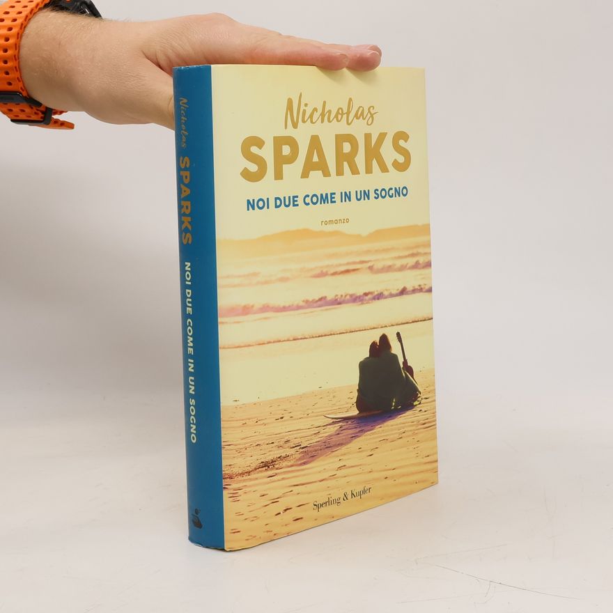 Nicholas Sparks Noi due come in un sogno