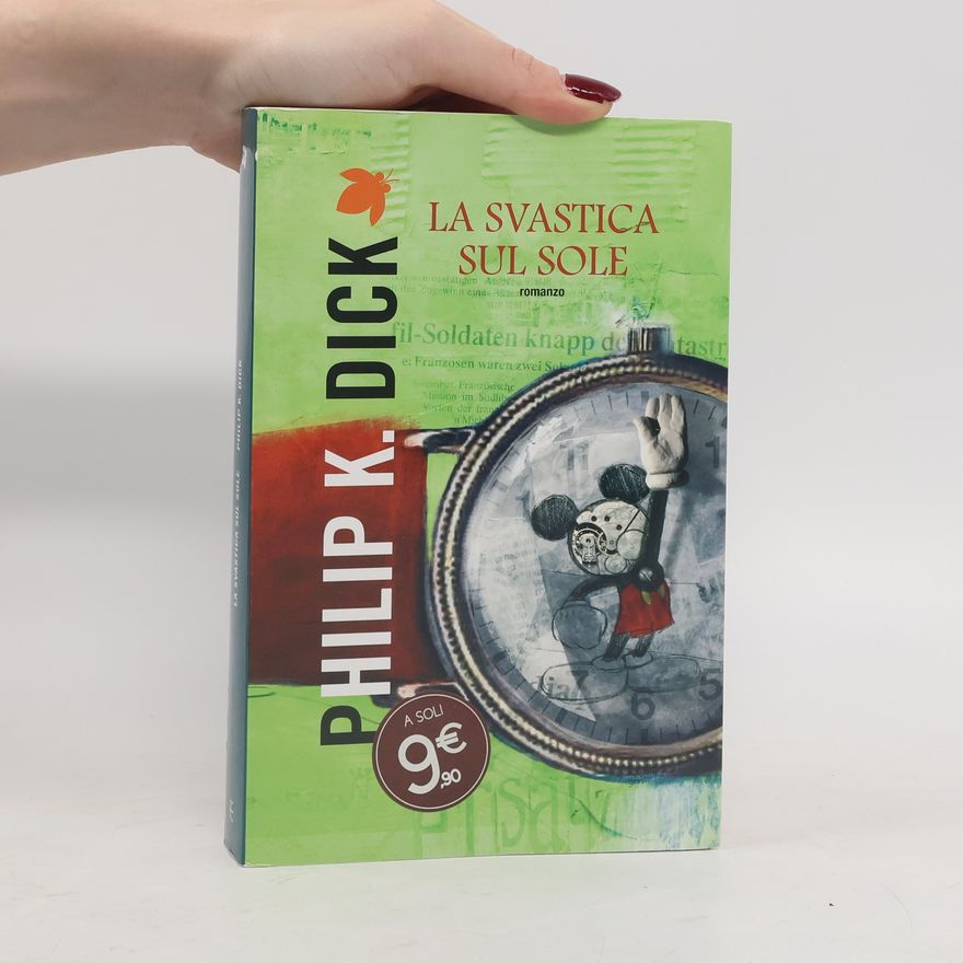Philip K. Dick La Svastica sul Sole