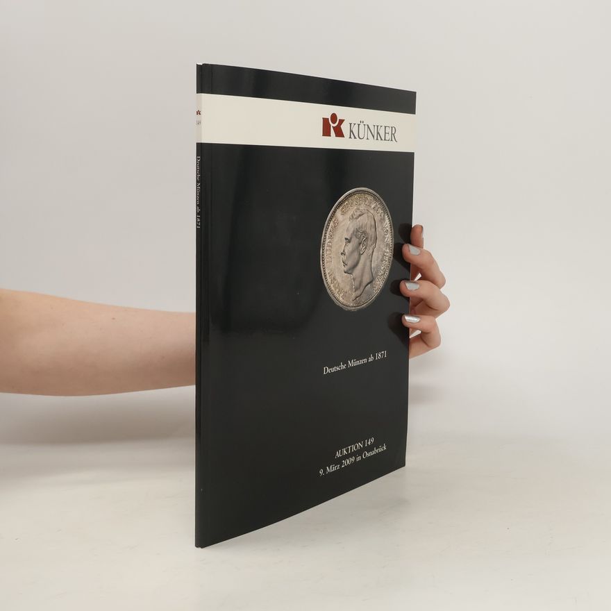 Autorenkollektiv Auktionskatalog 149 - Künker - Kaiserreich Gold