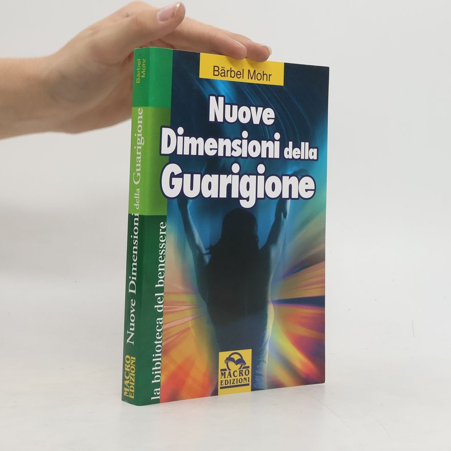 Bärbel Mohr Nuove dimensioni della guarigione