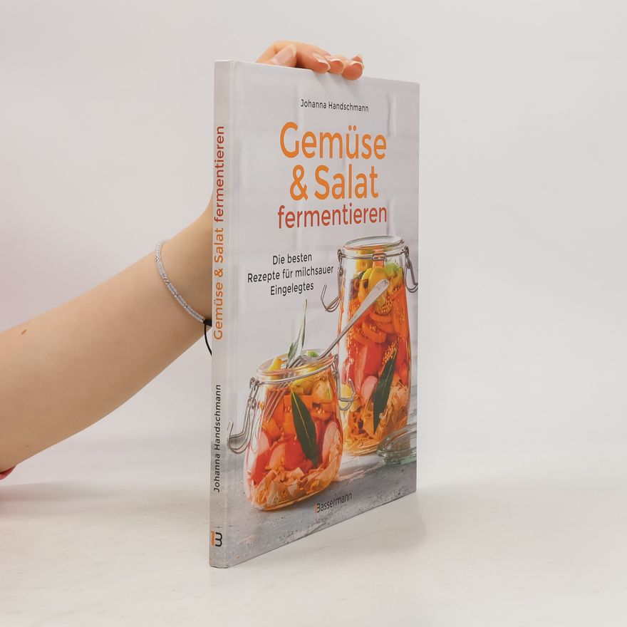 Johanna Handschmann Gemüse und Salat fermentieren