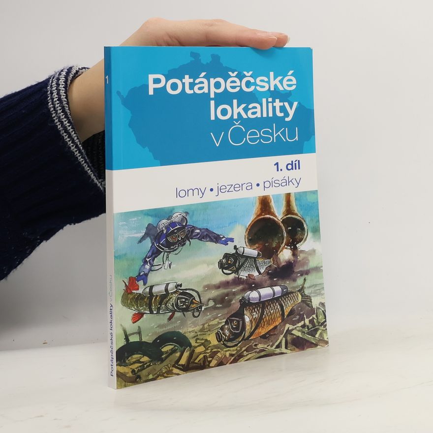 Autorenkollektiv Potápěčské lokality v Česku 1.díl