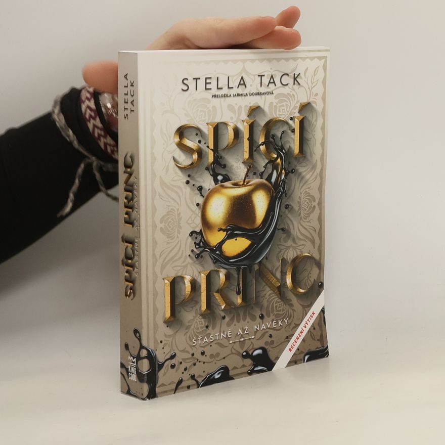 Stella A. Tack Spící princ I. Šťastně až navěky (recenzní výtisk)