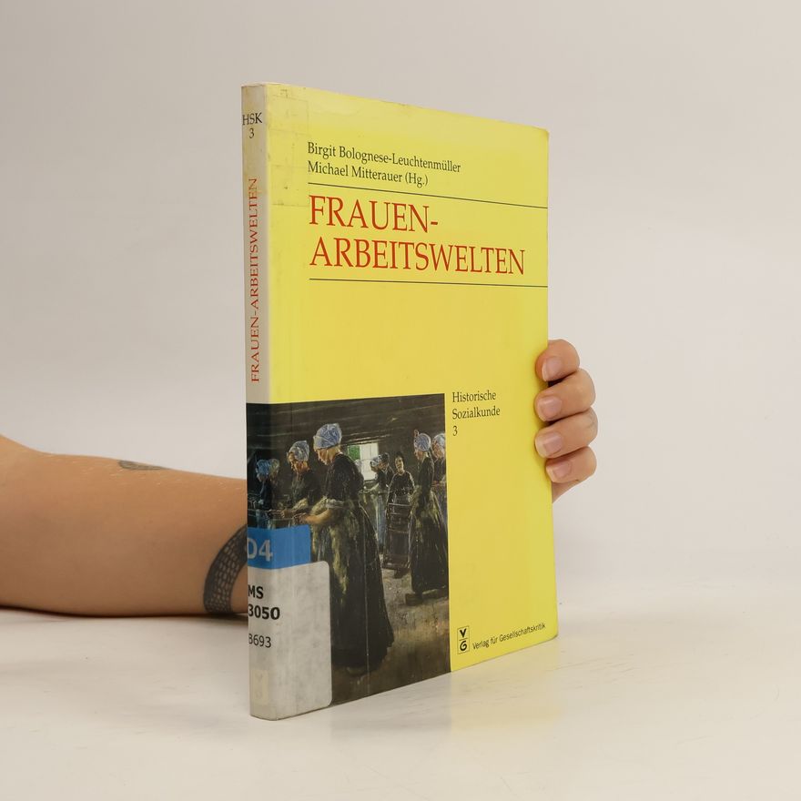 Birgit Bolognese-Leuchtenmüller Frauen-Arbeitswelten