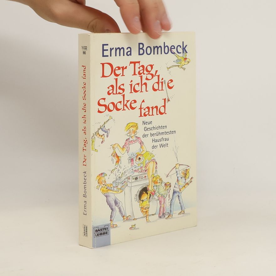 Erma Bombeck Der Tag, als ich die Socke fand