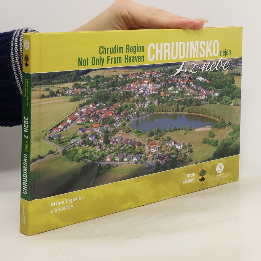 AA.VV. Chrudimsko nejen z nebe = Chrudim Region Not Only From Heaven