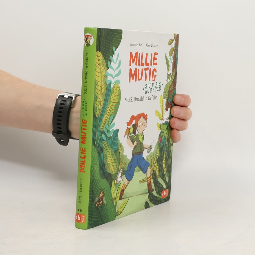 Jennifer Bell Millie Mutig, Super-Agentin - S.O.S. Urwald in Gefahr