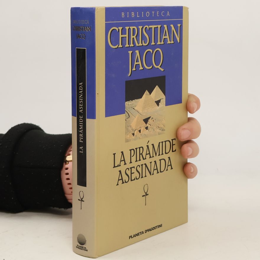 Christian Jacq Biblioteca Christian Jacq: La pirámide asesinada