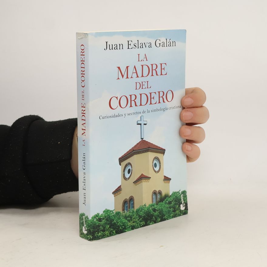 Juan Eslava Galán La madre del cordero