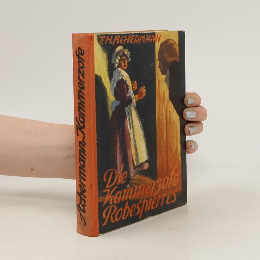 F. H. Achermann Die Kammerzofe Robespierres