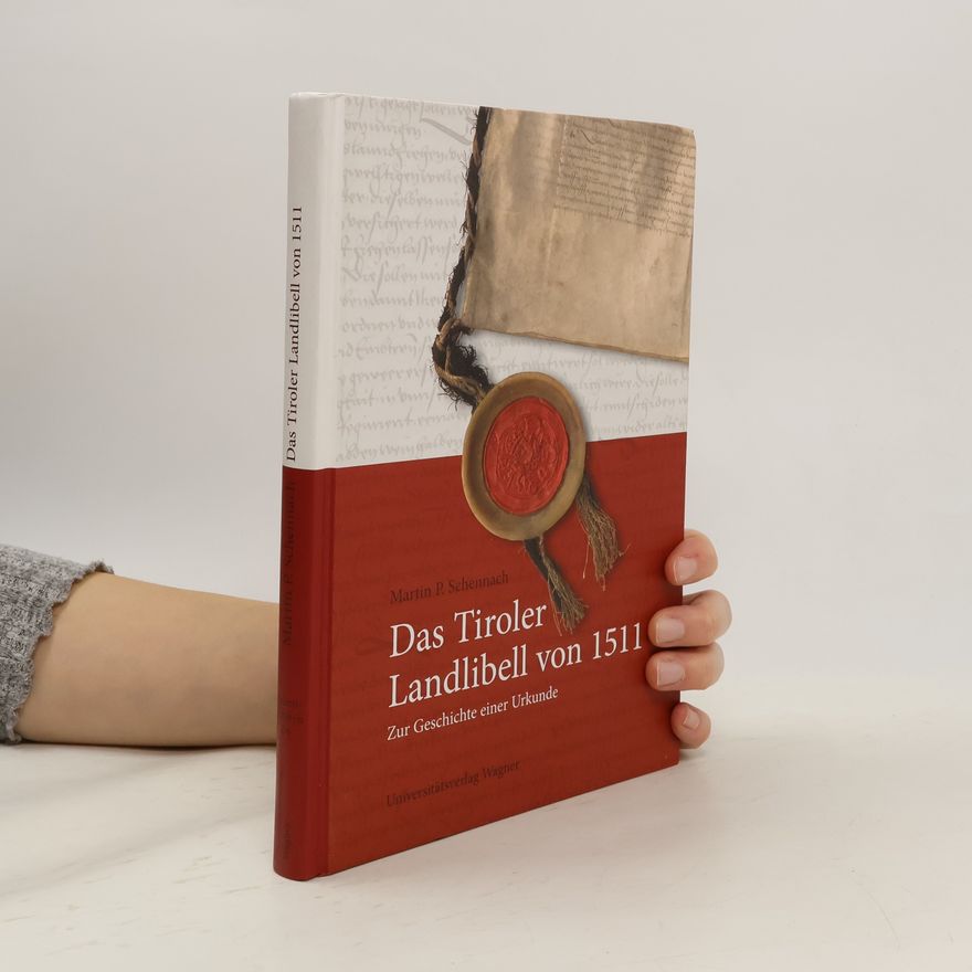 Martin P. Schennach Das Tiroler Landlibell von 1511