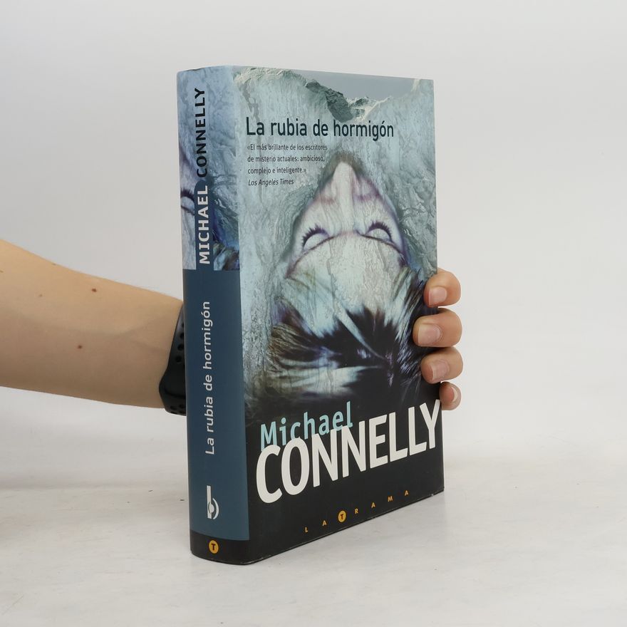Michael Connelly Detective Harry Bosch: La rubia de hormigón