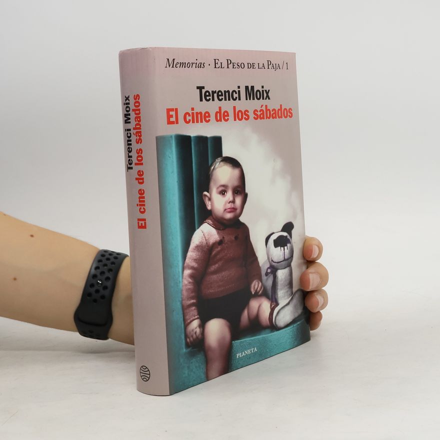 Terenci Moix El Peso de la Paja - 1: El cine de los sábados