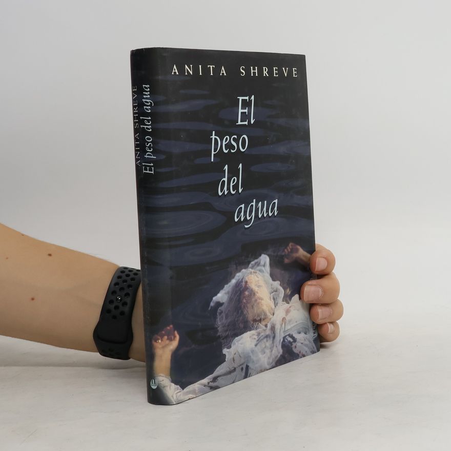 Anita Shreve El peso del agua