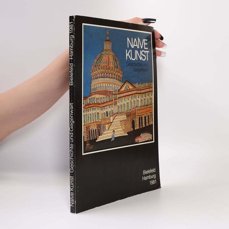 Various authors Naive Kunst: Geschichte und Gegenwart
