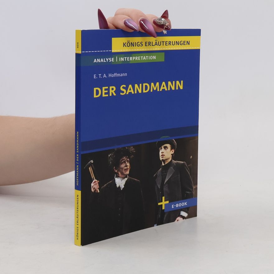 Hoffmann Ernst Theodor Amadeus Der Sandmann - Textanalyse und Interpretation