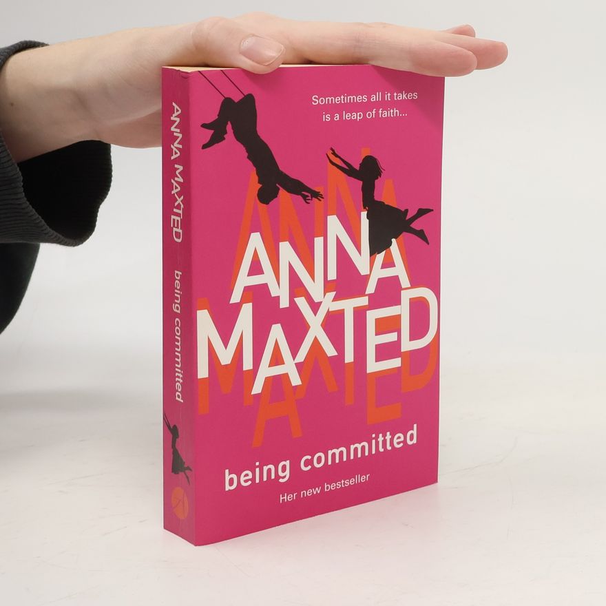 Anna Maxted Being Committed. Sie dürfen die Braut jetzt küssen, englische Ausgabe