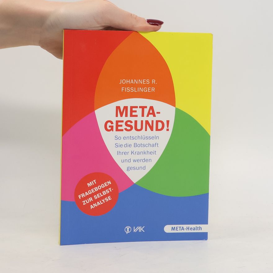 Johannes R. Fisslinger Meta-gesund!