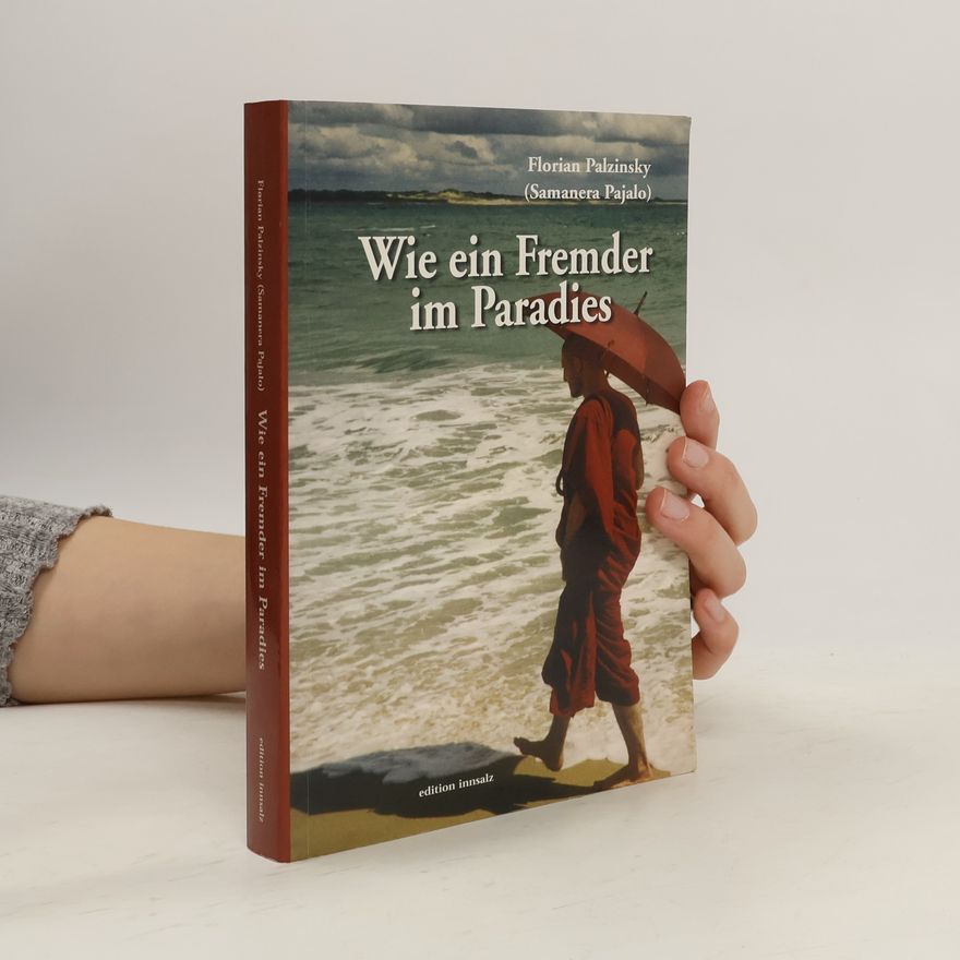 Florian Palzinsky Wie ein Fremder im Paradies