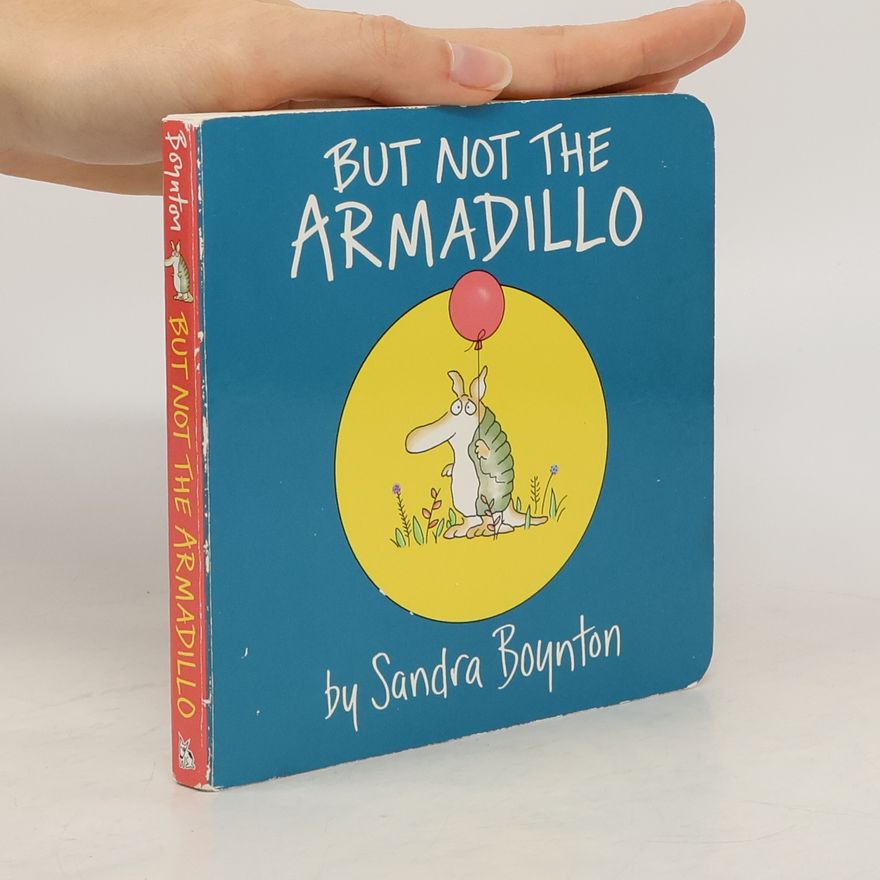 Sandra Boynton But Not the Armadillo