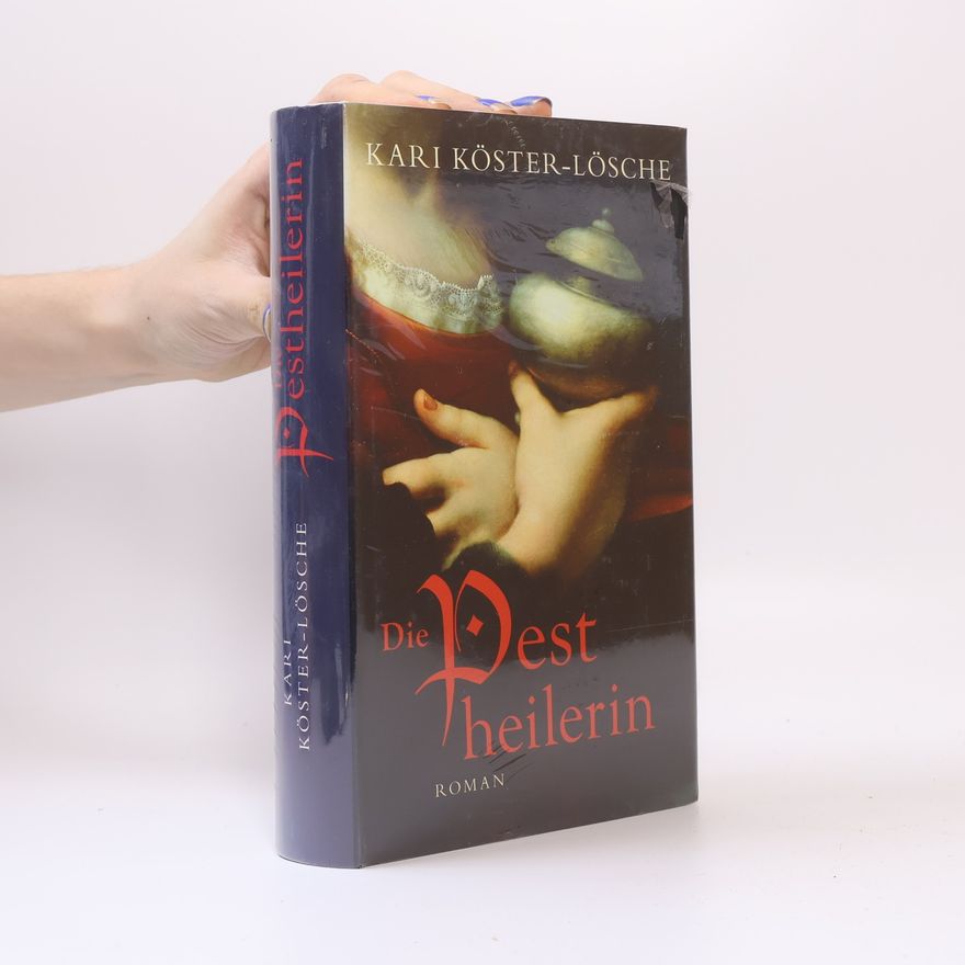Kari Köster-Lösche Die Pestheilerin